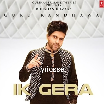 Ik Gera lyrics