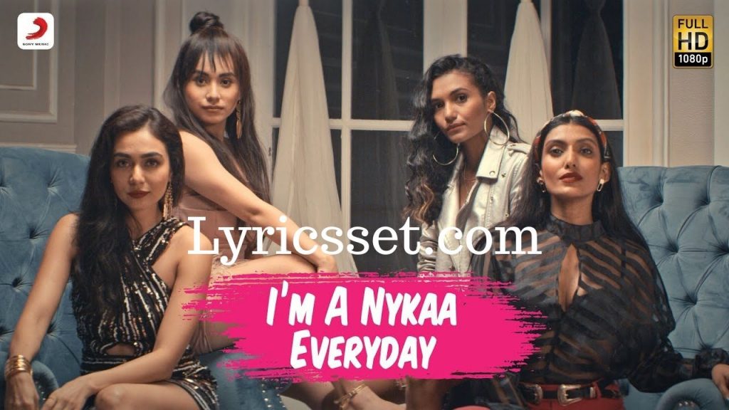 I’m a Nykaa Everyday Lyrics