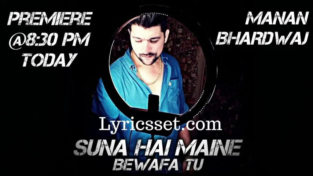 Suna Hai Maine Bewafa Hai Tu Lyrics