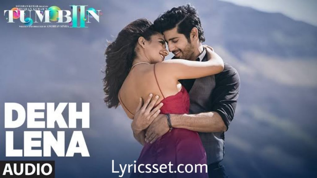 Itna tumko chahunga lyrics, Tum Bin 2, Tiktok, Song Name- Dekh lena