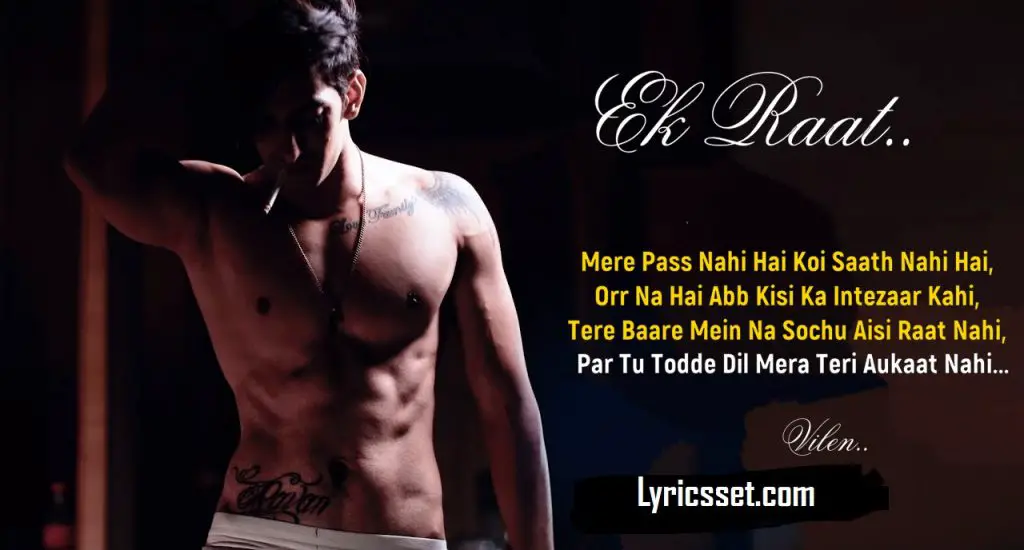 Tere baare mein na sochu lyrics, Vilen | Ek Raat, Tiktok Song name- Tu Tode Dil Mera Teri Aukaat Nahi
