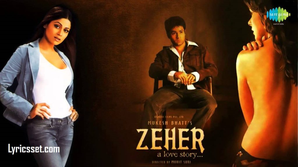 Bina tere koi dilkash nazara hum na dekhenge lyrics Zeher - Agar Tum Mil Jayo - Emraan Hashmi