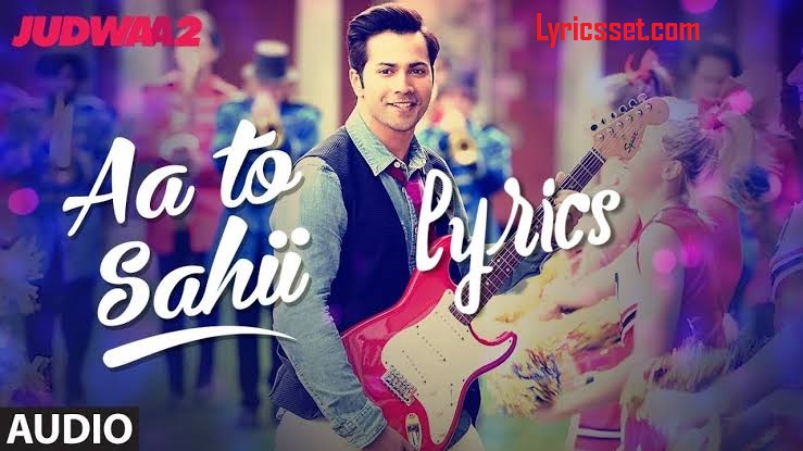 kab mummy daddy mere tu patayega lyrics, Judwaa 2, Tiktok, Song name- Aa Toh Sahii